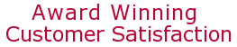 Award Winning Customer Satisfaction